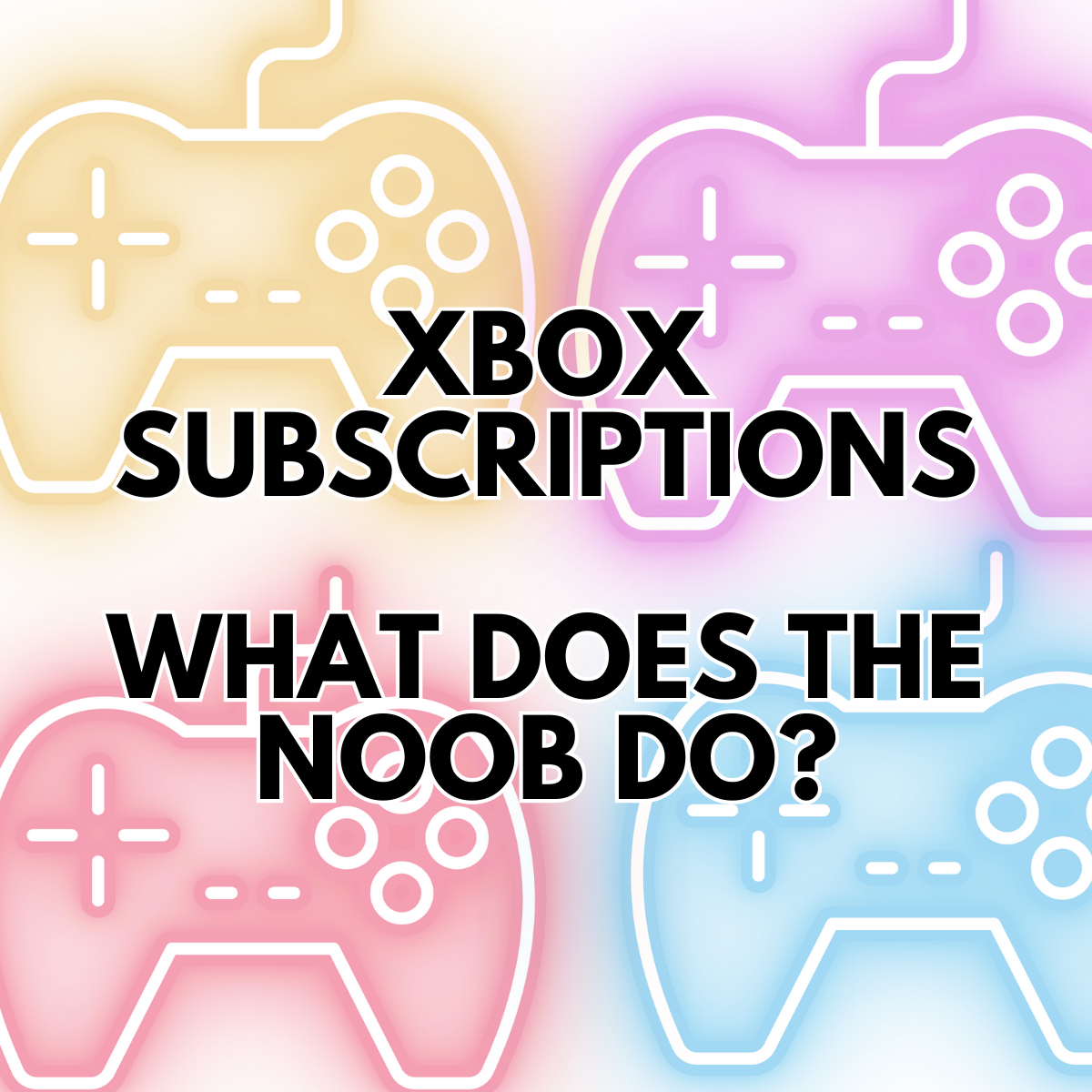 Xbox subscriptions what does the noob do loyalty reward co