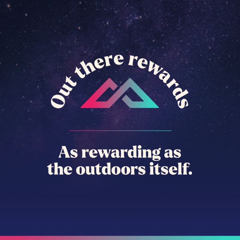 Out There Rewards. As rewarding as the outdoors itself.