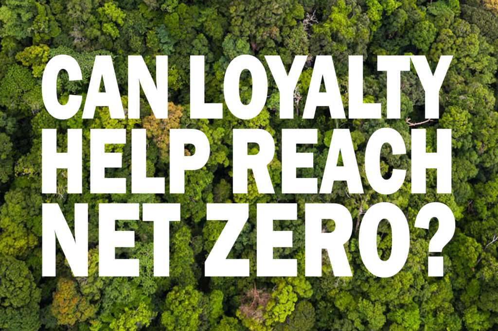Can loyalty help reach the net zero target by 2050? Loyalty & Reward Co