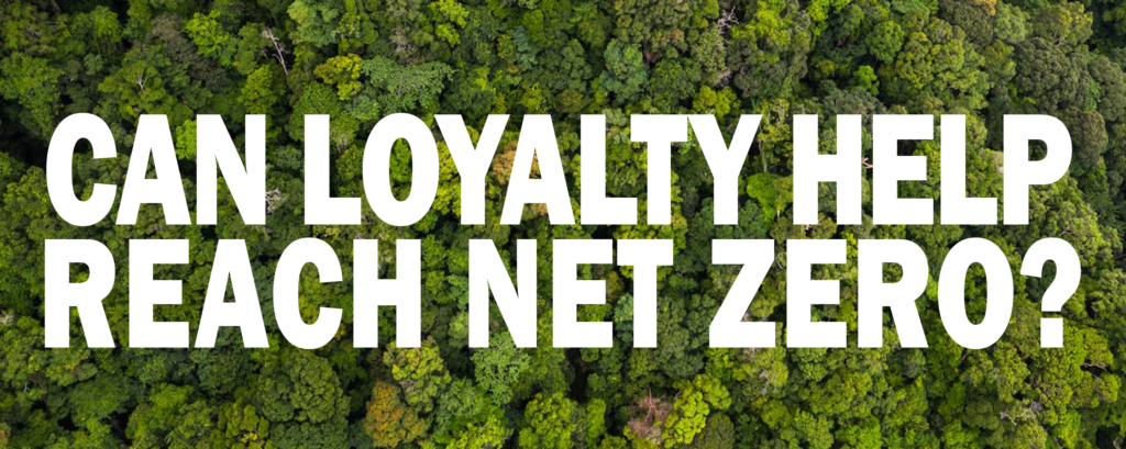 Can loyalty help reach net zero?