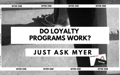 Do Loyalty Programs Work? Just ask Myer