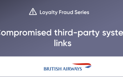 Loyalty Fraud: British Airways falls victim to compromised third-party system link